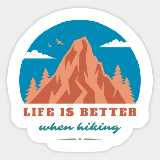 Life Is Better When Hiking Sticker